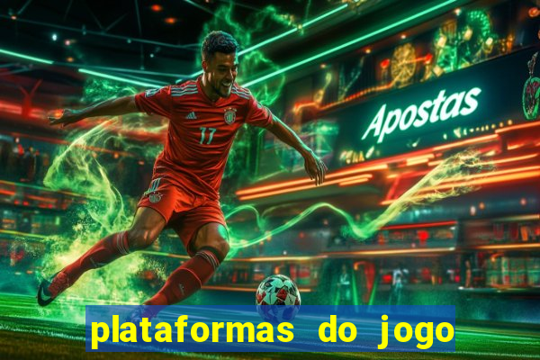 plataformas do jogo do tigre